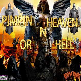 PIMPIN N HEAVEN OR HELL