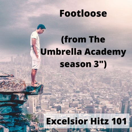 Footloose (from The Umbrella Academy season 3) | Boomplay Music