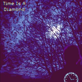 Time is a Diamond lyrics | Boomplay Music