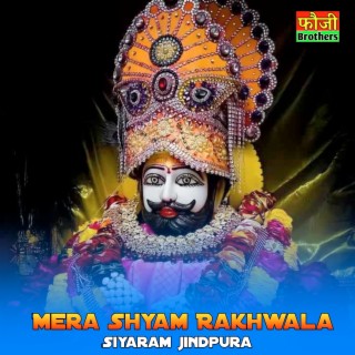 Mera Shyam Rakhwala