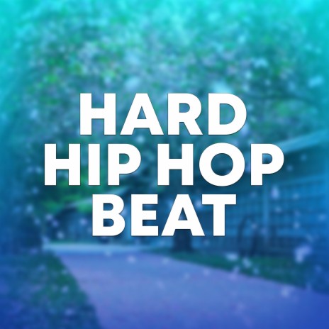 Hard Hip Hop Beat | Boomplay Music