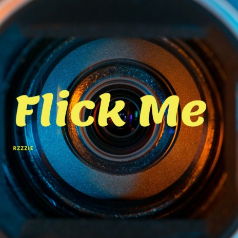 Flick Me | Boomplay Music