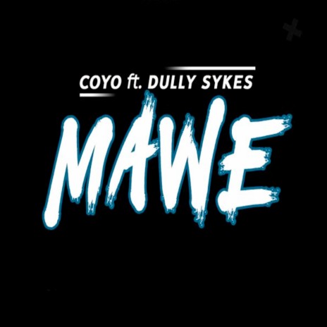 Mawe ft. Dully Sykes | Boomplay Music