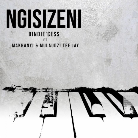 Ngisizeni (feat. Makhanyi & Mulaudzi Tee Jay)
