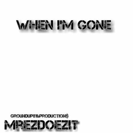 When I'm Gone (Instrumental)