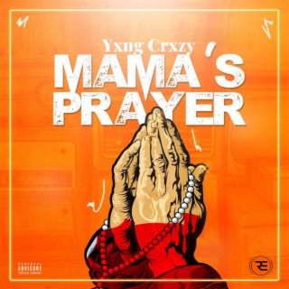 Yxng Crxzy (Mama's Prayer)