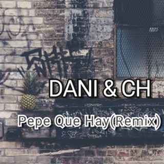 Pepe Que Hay (Remix)