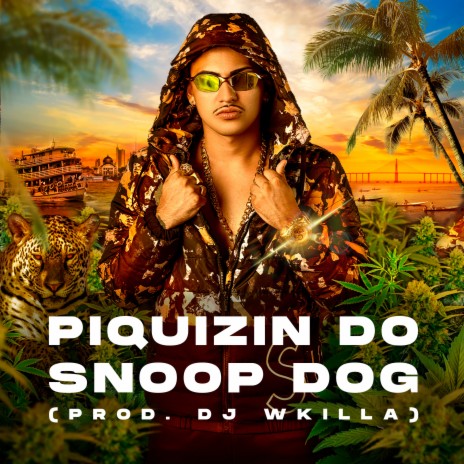 Piquezin do Snoop Dog ft. DJ WKilla | Boomplay Music