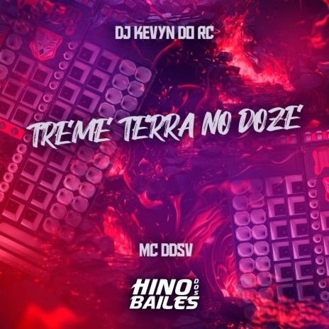 Treme Terra no Doze ft. Dj Kevyn do RC | Boomplay Music