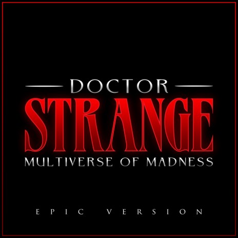 Dr Strange in the Multiverse of Madness Theme (Epic Version) | Boomplay Music