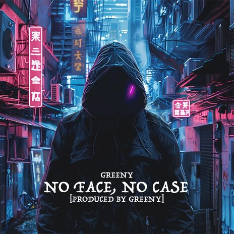 No Face, No Case | Boomplay Music