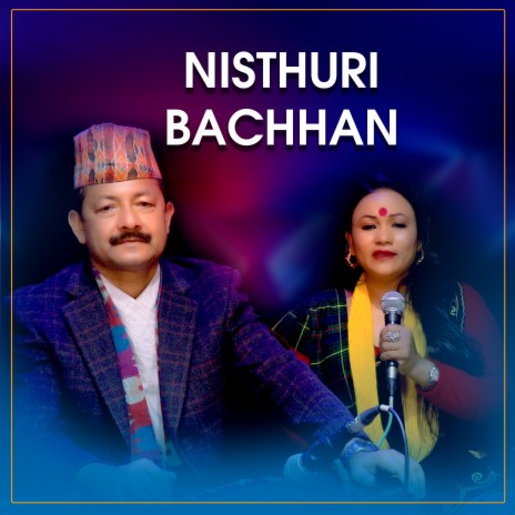 Nisthuri Bachhan ft. Tika pun | Boomplay Music