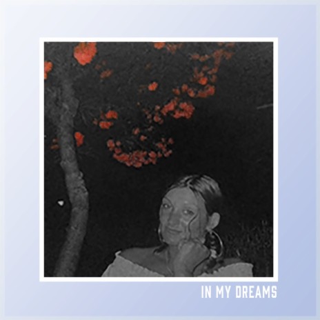 In My Dreams | Boomplay Music