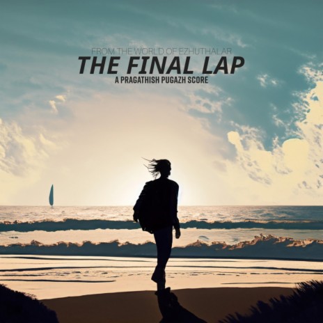 The Final Lap | Boomplay Music