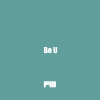 Be U