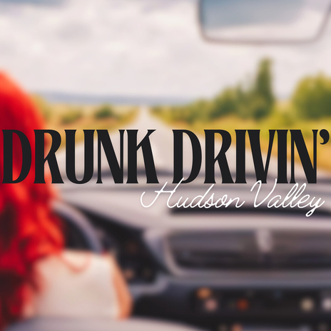 Drunk Drivin' | Boomplay Music