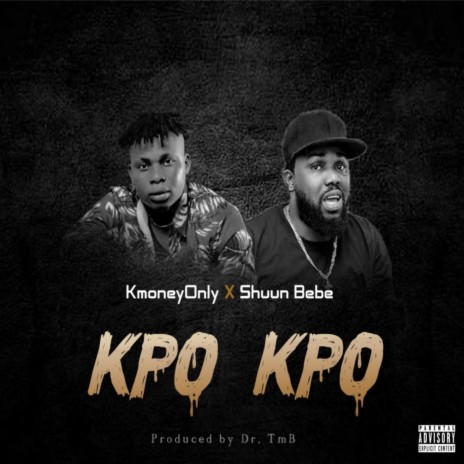 Kpo Kpo ft. Shuun Bebe | Boomplay Music