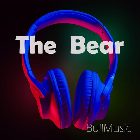 The Bear | Boomplay Music