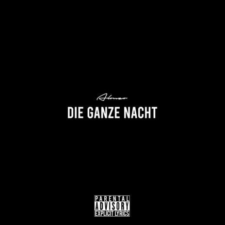 Die ganze Nacht | Boomplay Music