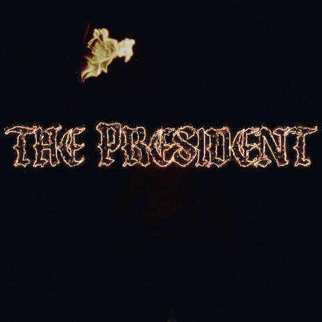 The President | Boomplay Music