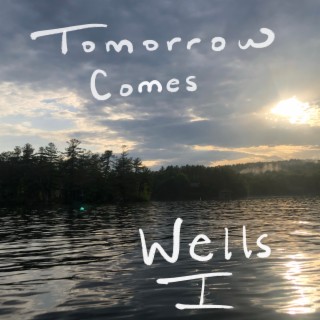 Tomorrow Comes lyrics | Boomplay Music