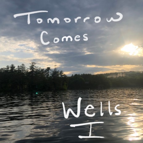 Tomorrow Comes | Boomplay Music