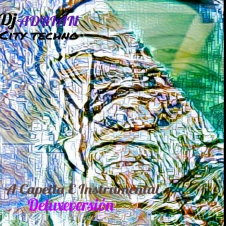 DJ Adrián City Techno (A Capella e Instrumental)