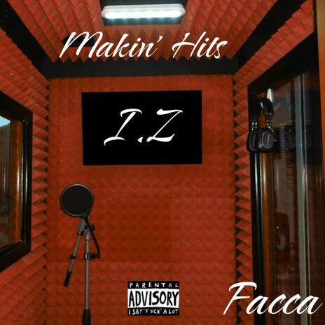 Makin' Hits ft. Facca | Boomplay Music