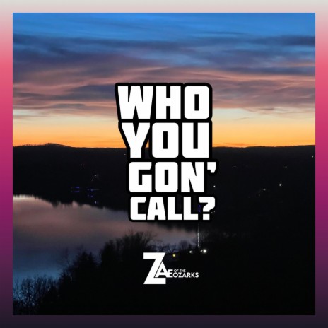 Who You Gon' Call? | Boomplay Music