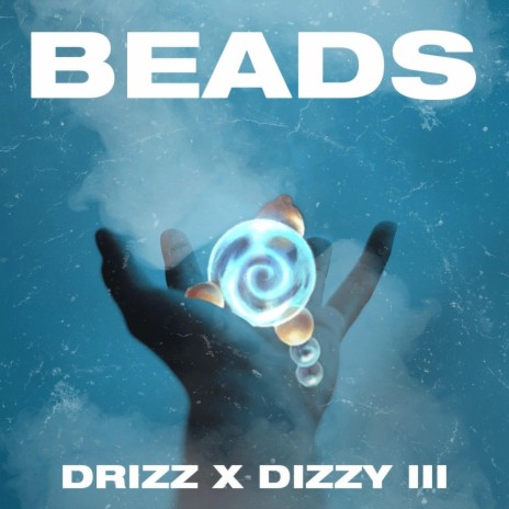 Beads ft. DIZZY III | Boomplay Music