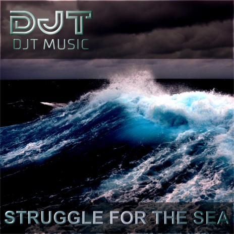 Struggle For The Sea (Extended Mix)