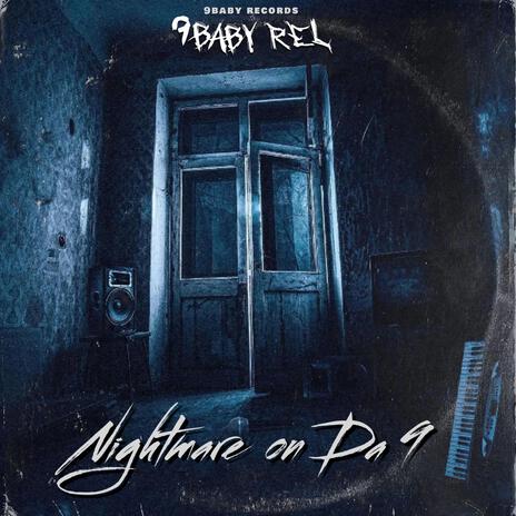 Nightmare on Da 9 | Boomplay Music