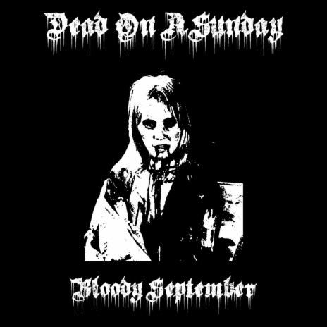Bloody September | Boomplay Music