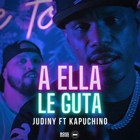 A Ella Le Guta (feat. kapucchino)