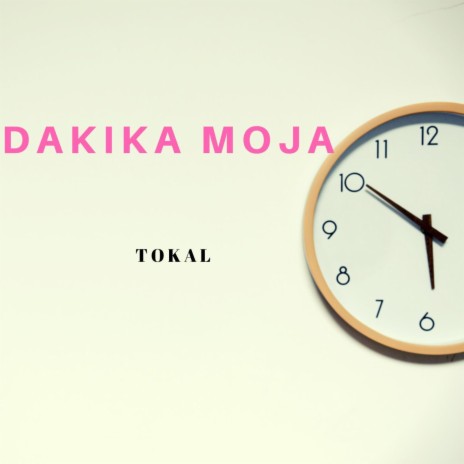 Dakika Moja | Boomplay Music