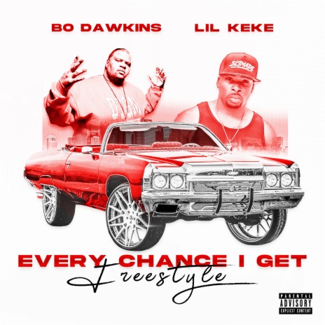 Every Chance I Get Freestyle ft. LiL KeKe | Boomplay Music