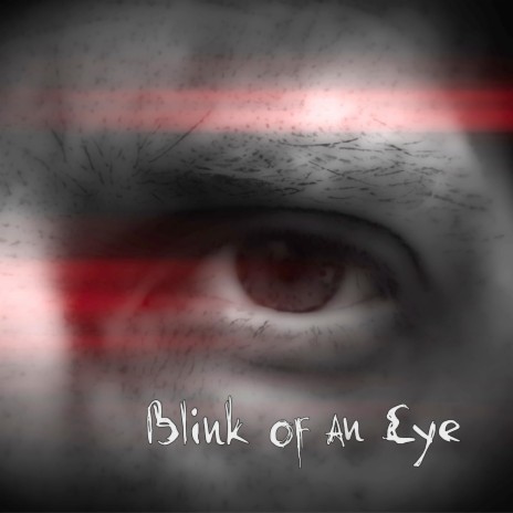 Blink of an Eye | Boomplay Music