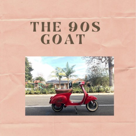 the 90s goat | Boomplay Music