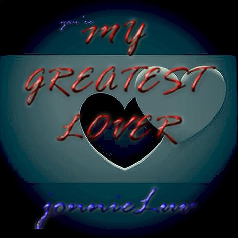 YOU'RE MY GREATEST LOVER | Boomplay Music