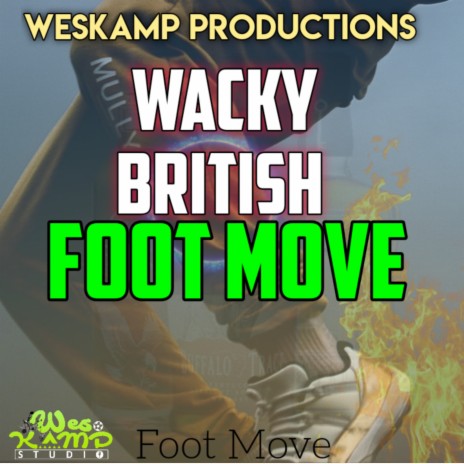 Wacky British-Foot Move (Official Audio) | Boomplay Music