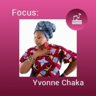 Focus: Yvonne Chaka Chaka