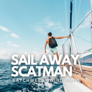 Sail Away Scatman