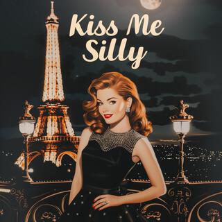 Kiss Me Silly