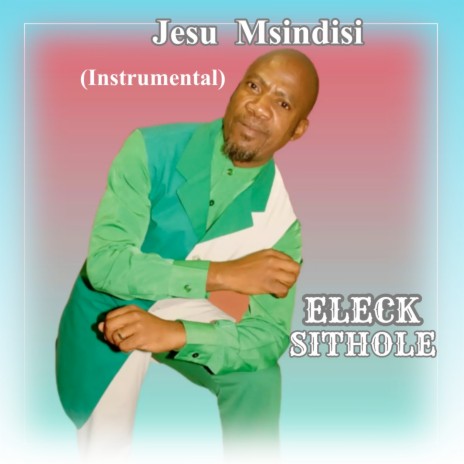 Jesu Msindisi (Instrumental)