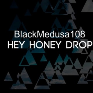 Hey Honey Drop