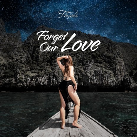 Forget Our Love | Boomplay Music
