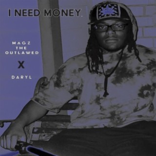 I NEED MONEY (Remix) ft. DARYL lyrics | Boomplay Music
