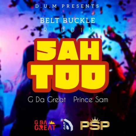 Sah Too ft. Prince Sam Aka Rude Boy