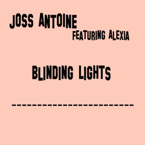 Blinding Lights (Cover mix The Weeknd) ft. Alexia | Boomplay Music