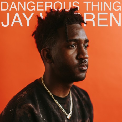 Dangerous Thing | Boomplay Music